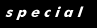 special